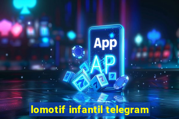 lomotif infantil telegram